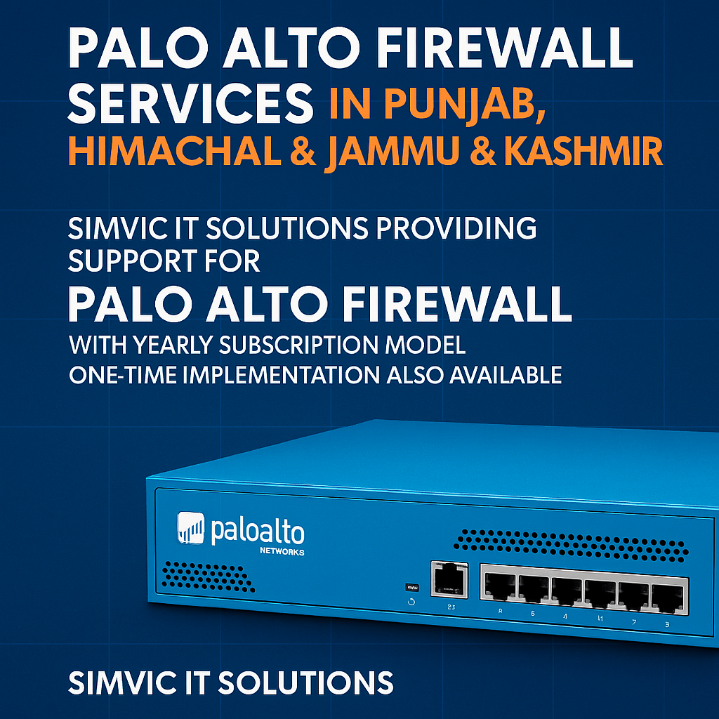 🔥 Palo Alto Firewall Services in Punjab, Himachal & Jammu & Kashmir